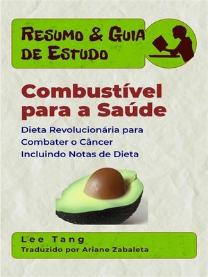 cover image of Resumo & Guia De Estudo--Combustível Para a Saúde--Dieta Revolucionária Para Combater O Câncer